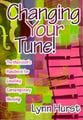 CHANGING YOUR TUNE THE MUSICIAN'S book cover